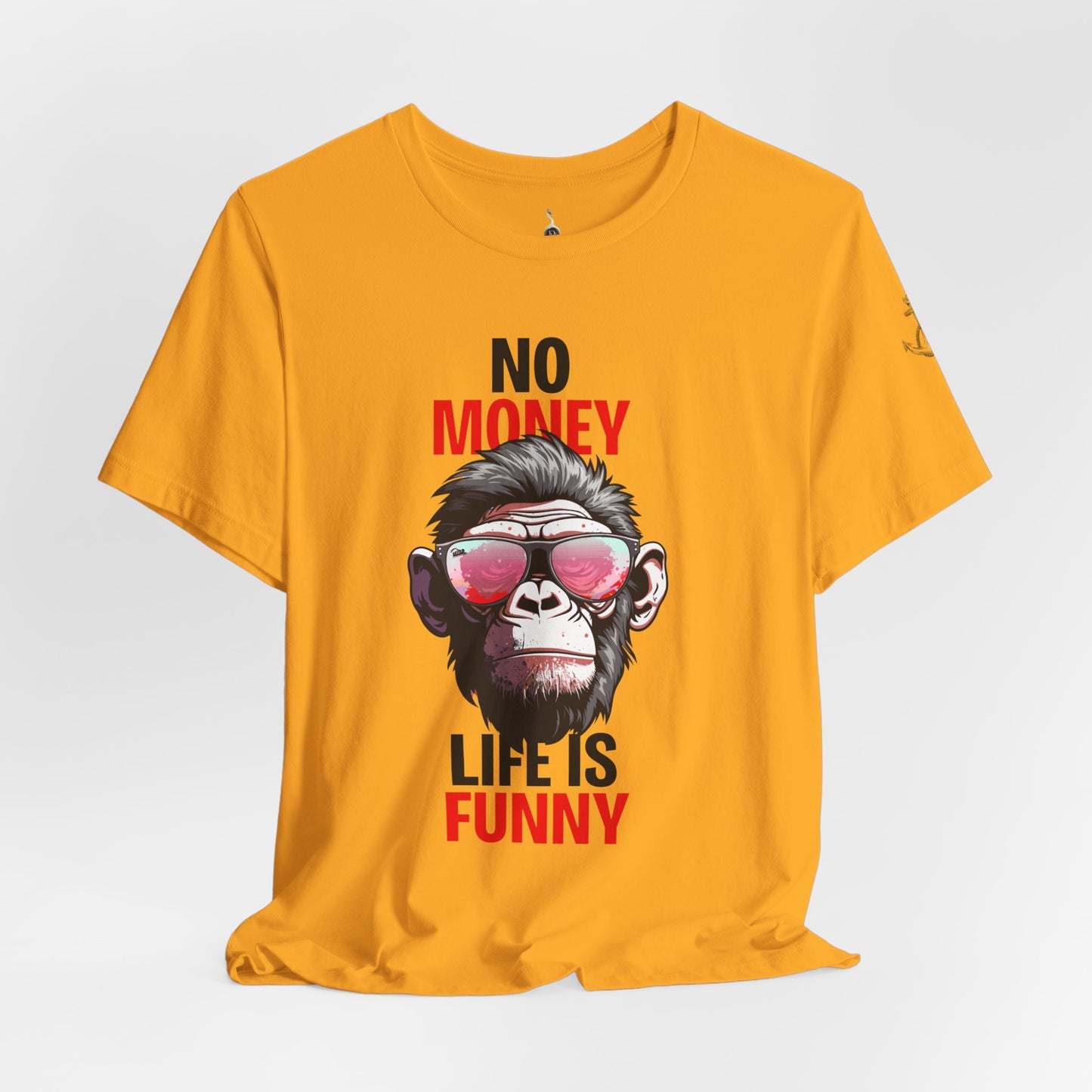 No money life is funny'
