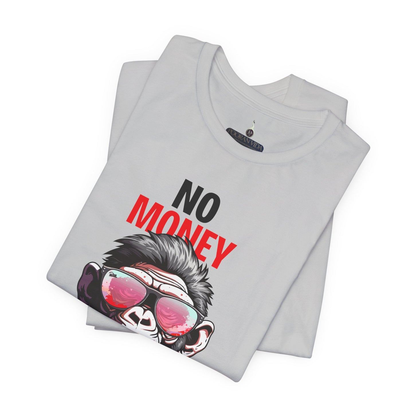 No money life is funny'