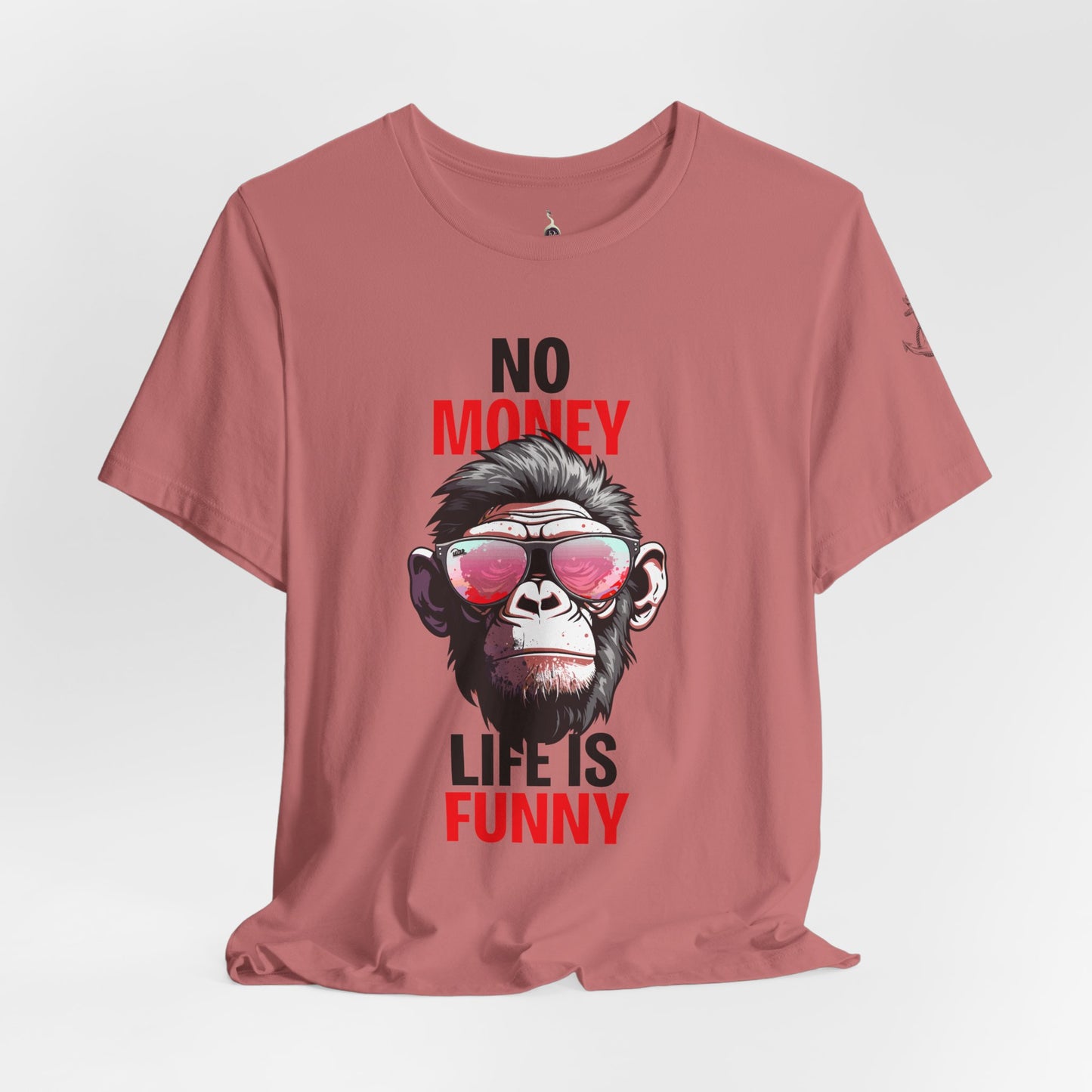 No money life is funny'