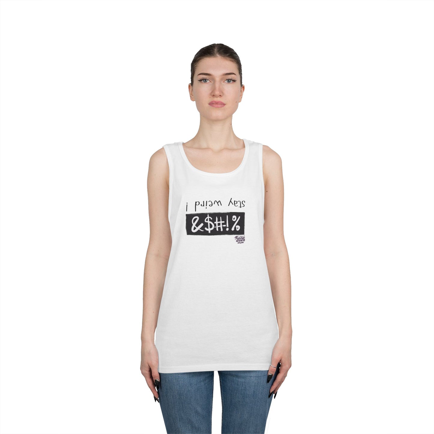 Tank Top - stay weird