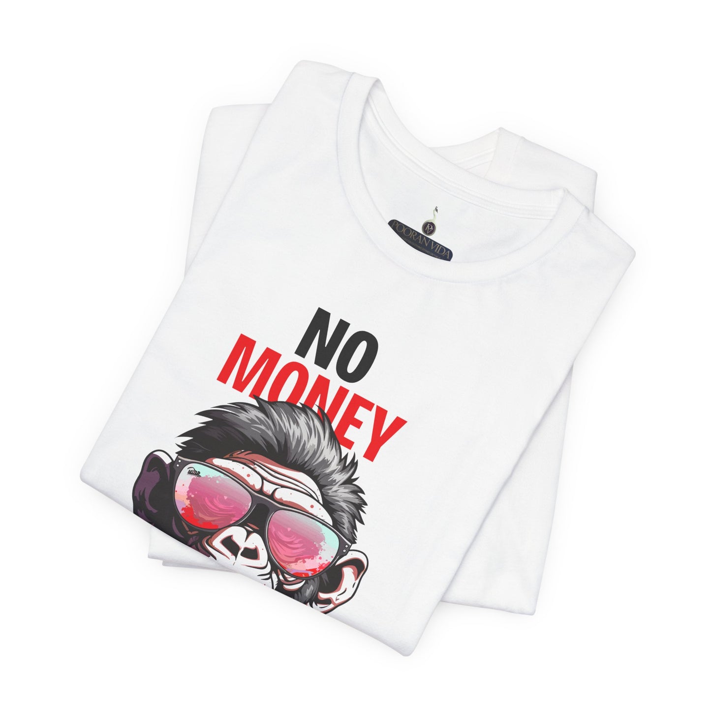 No money life is funny'