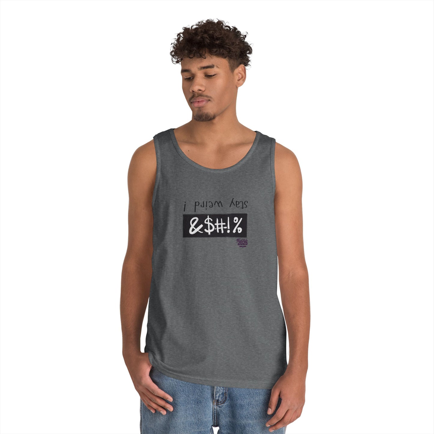 Tank Top - stay weird