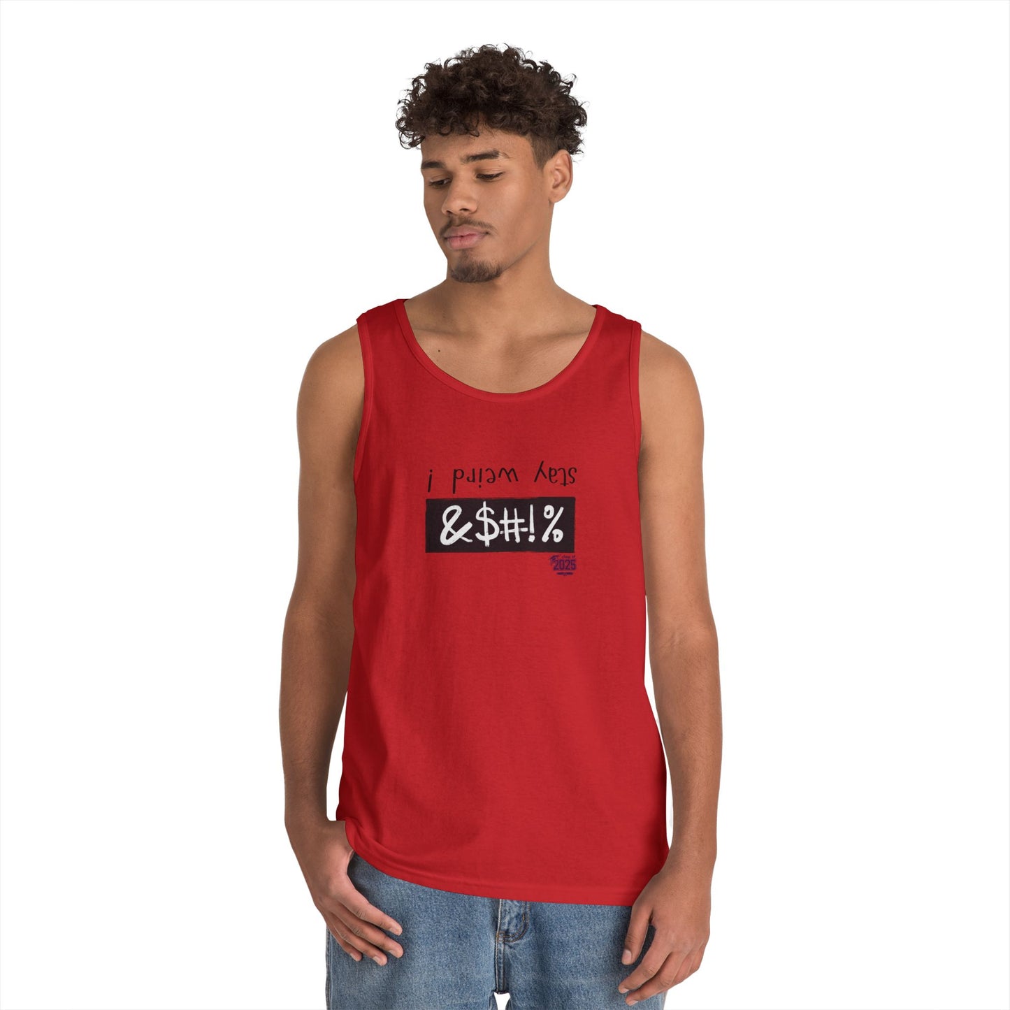 Tank Top - stay weird