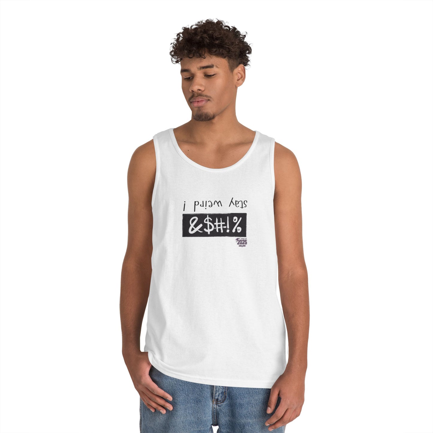 Tank Top - stay weird