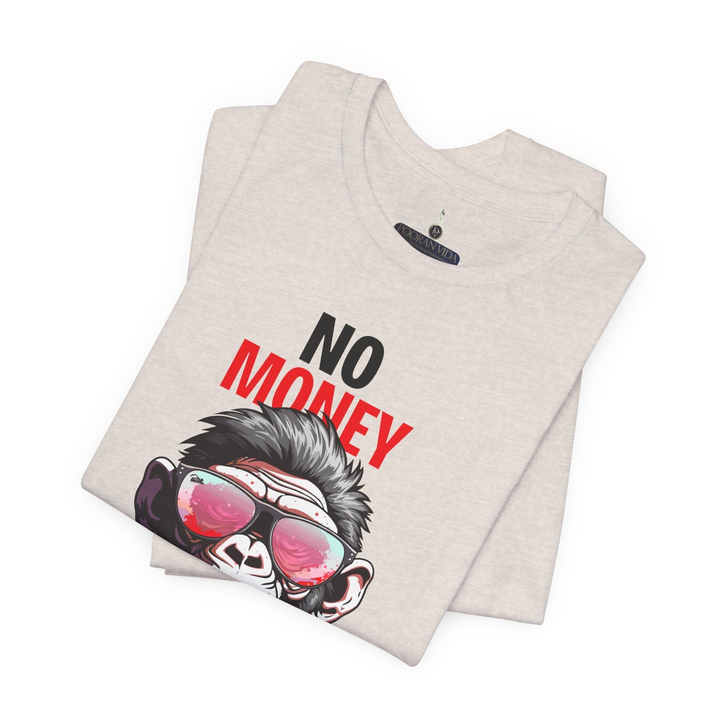 No money life is funny'