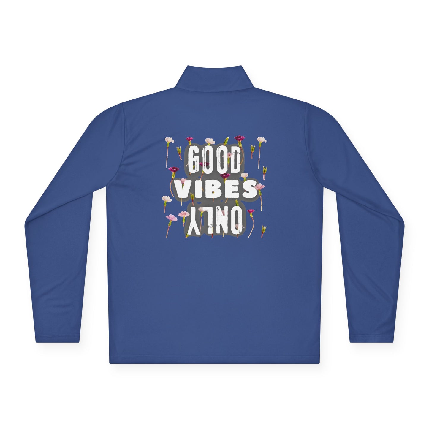 Quarter-Zip Pullover - GOOD VIBES ONLY