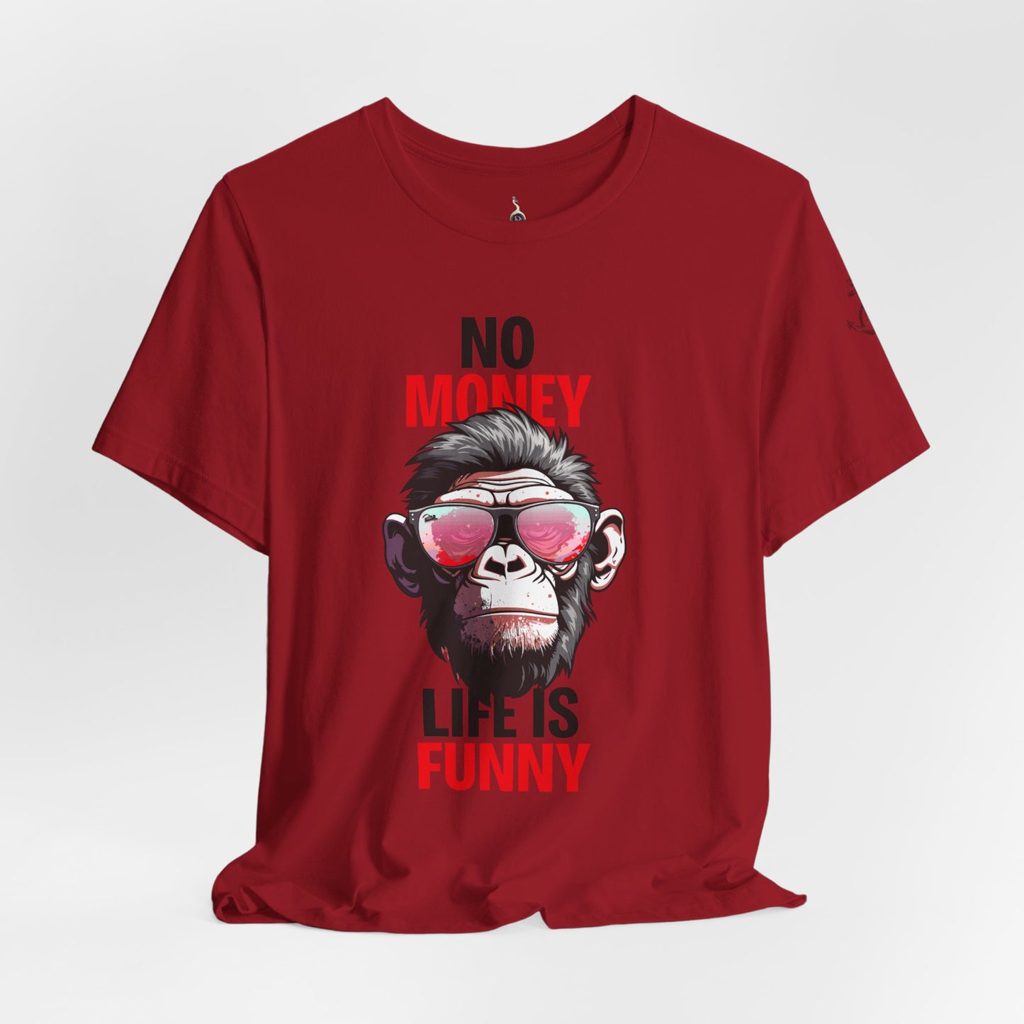 No money life is funny'