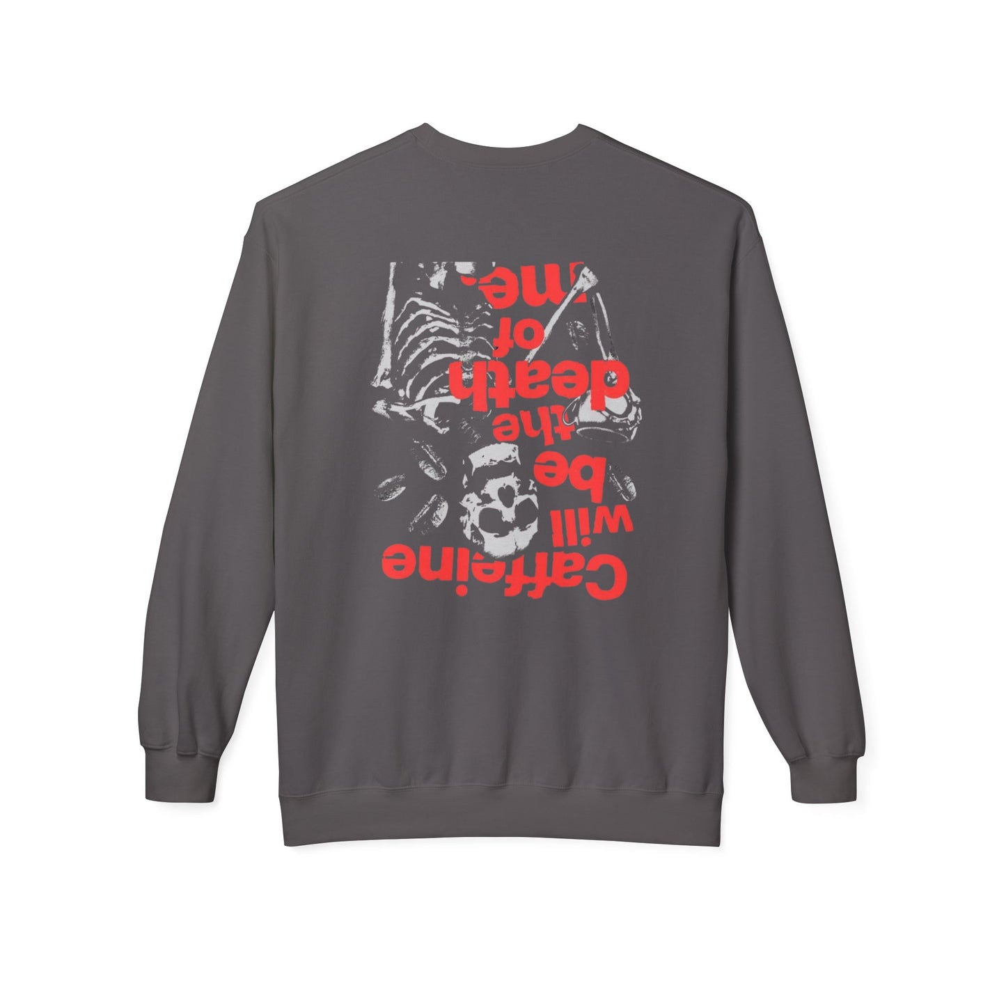Crewneck Sweatshirt - Caffeine We Be the Death of Me