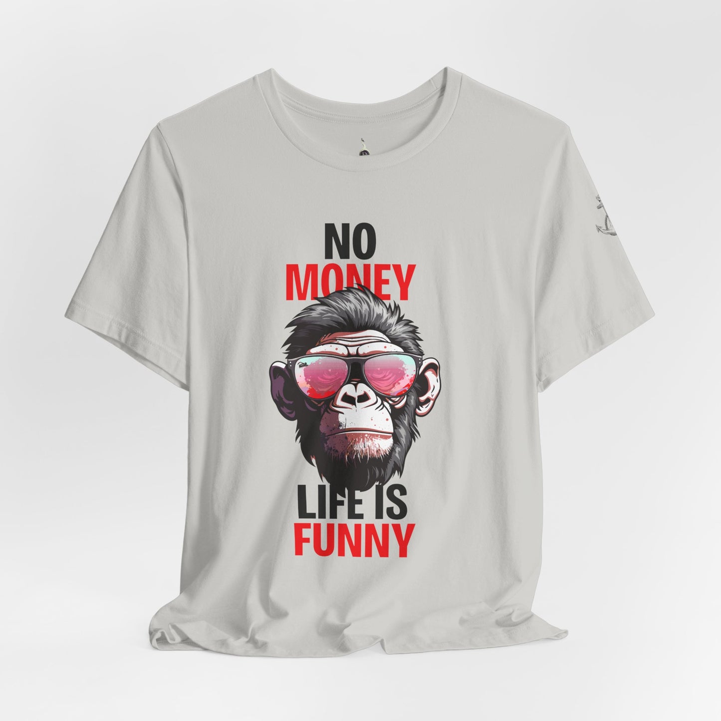 No money life is funny'