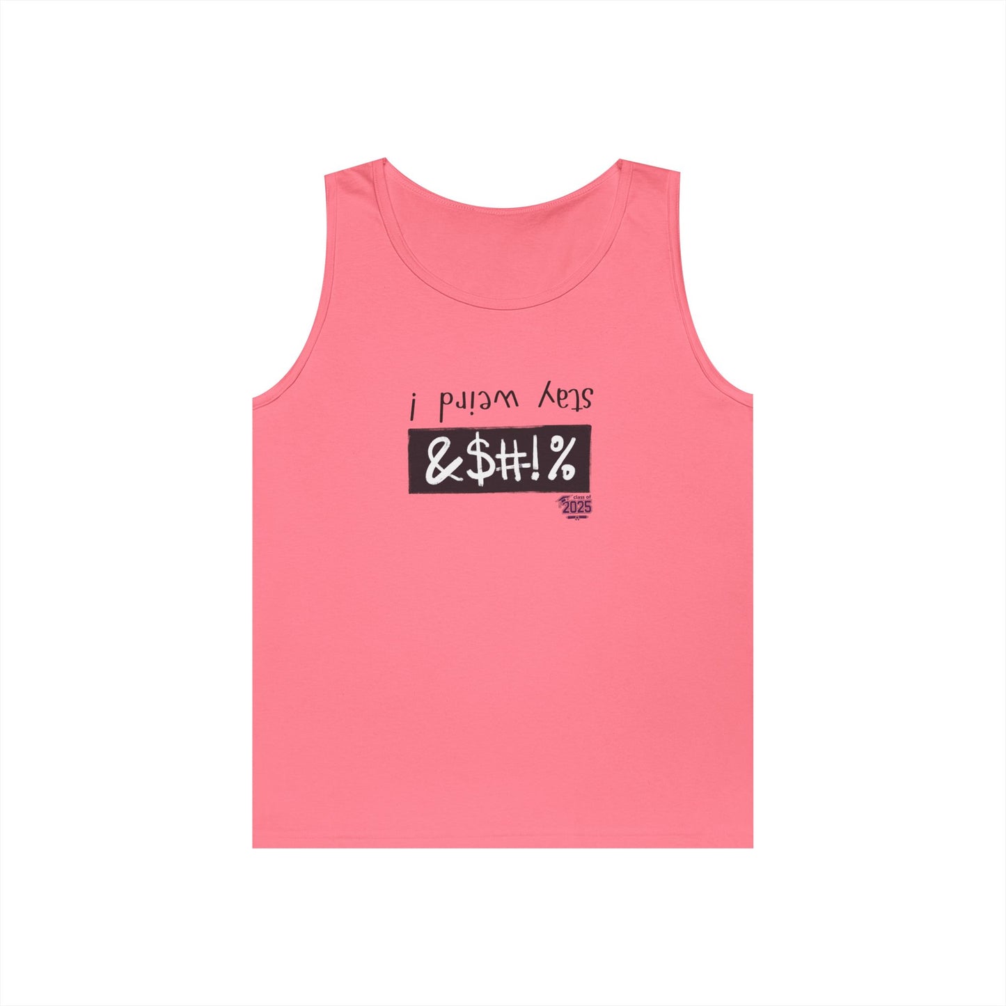 Tank Top - stay weird