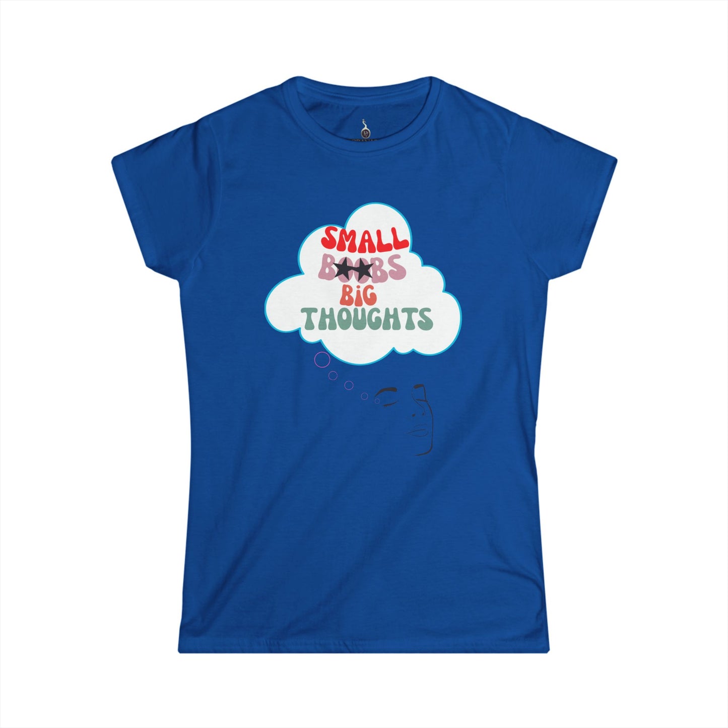 T-Shirt Women's Softstyle Tee Small Boobs Big Idea Funny Feminist
