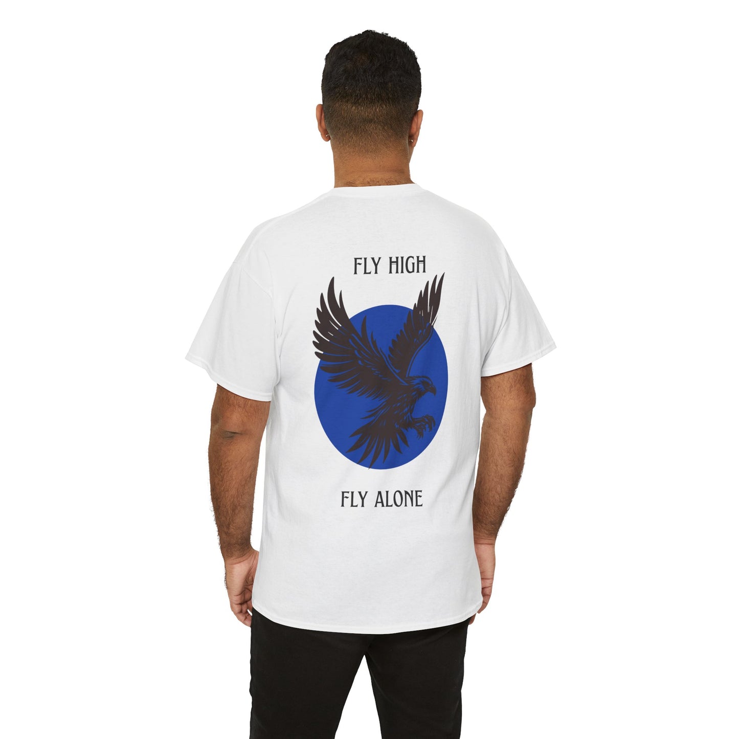 Tee Shirt - Fly High Fly Alone Inspirational Quote Design