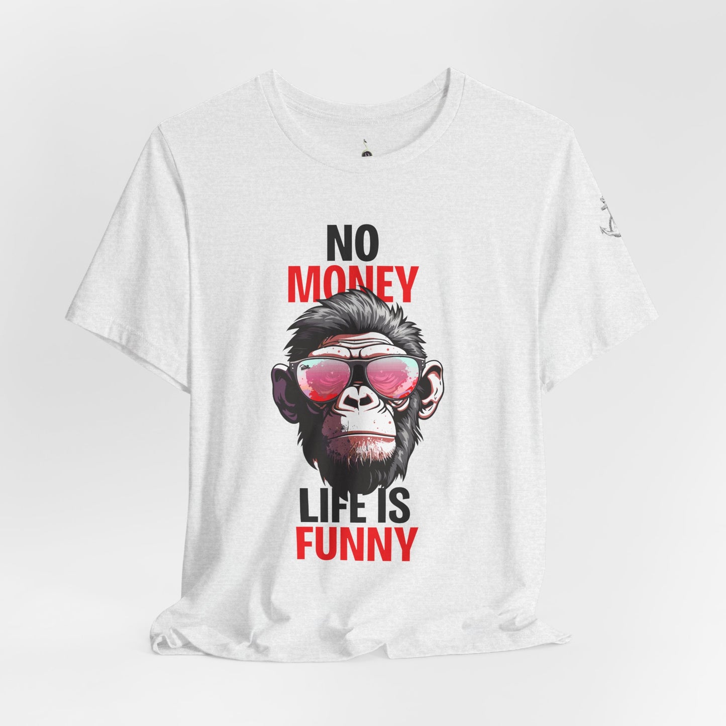 No money life is funny'