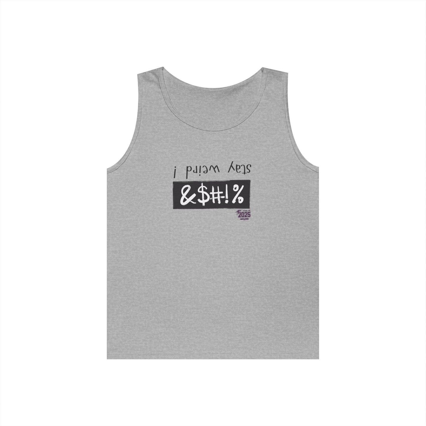 Tank Top - stay weird