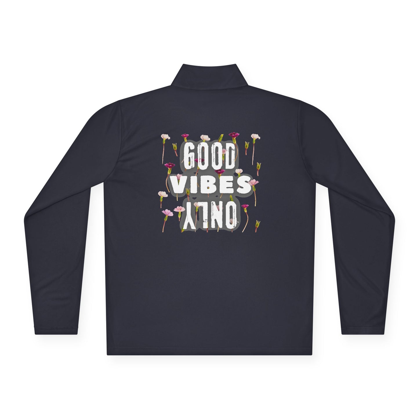 Quarter-Zip Pullover - GOOD VIBES ONLY