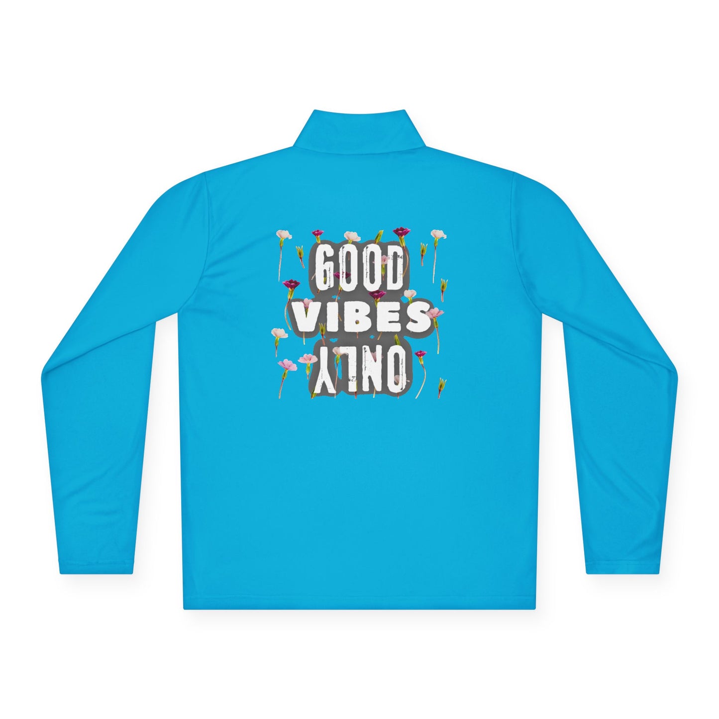 Quarter-Zip Pullover - GOOD VIBES ONLY