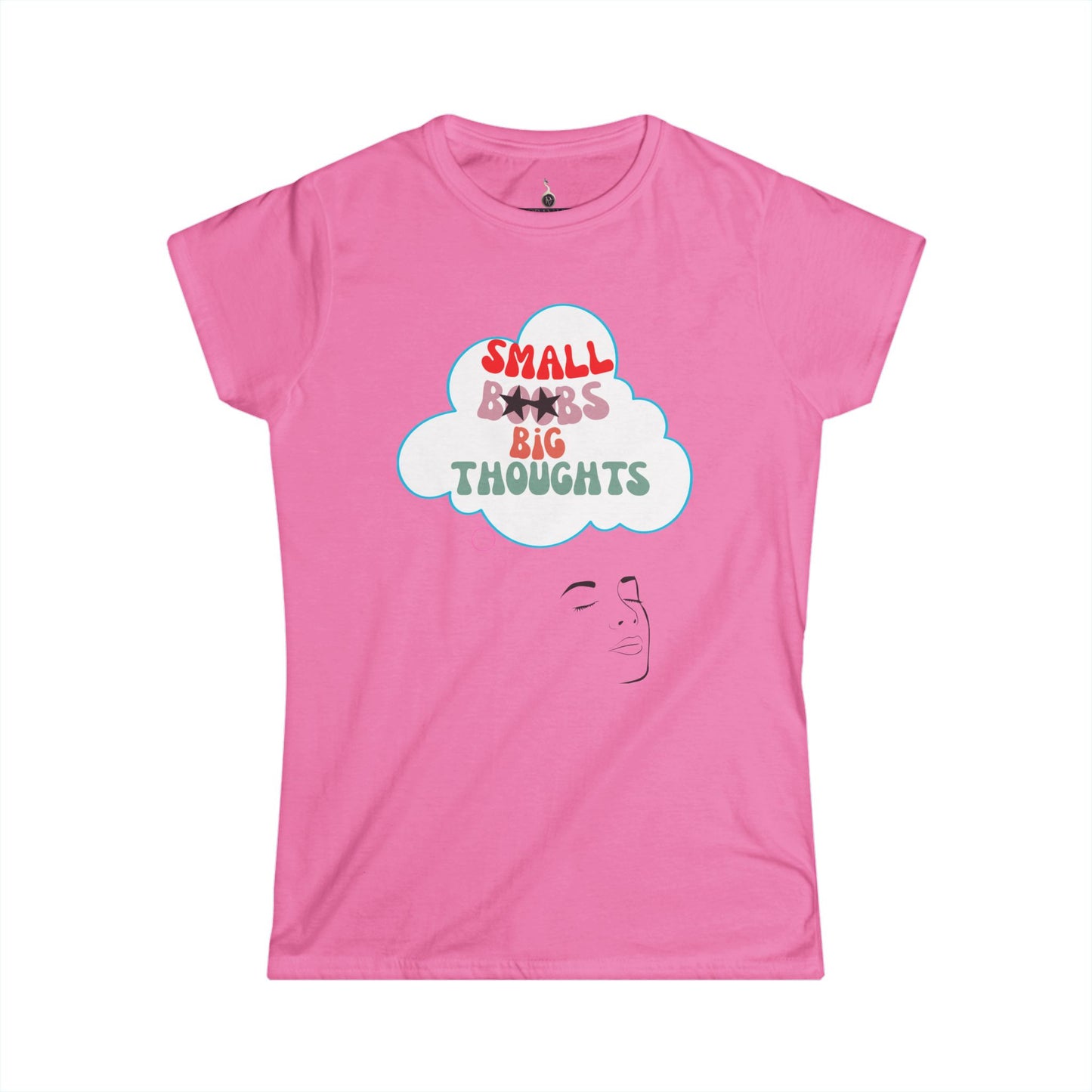 T-Shirt Women's Softstyle Tee Small Boobs Big Idea Funny Feminist