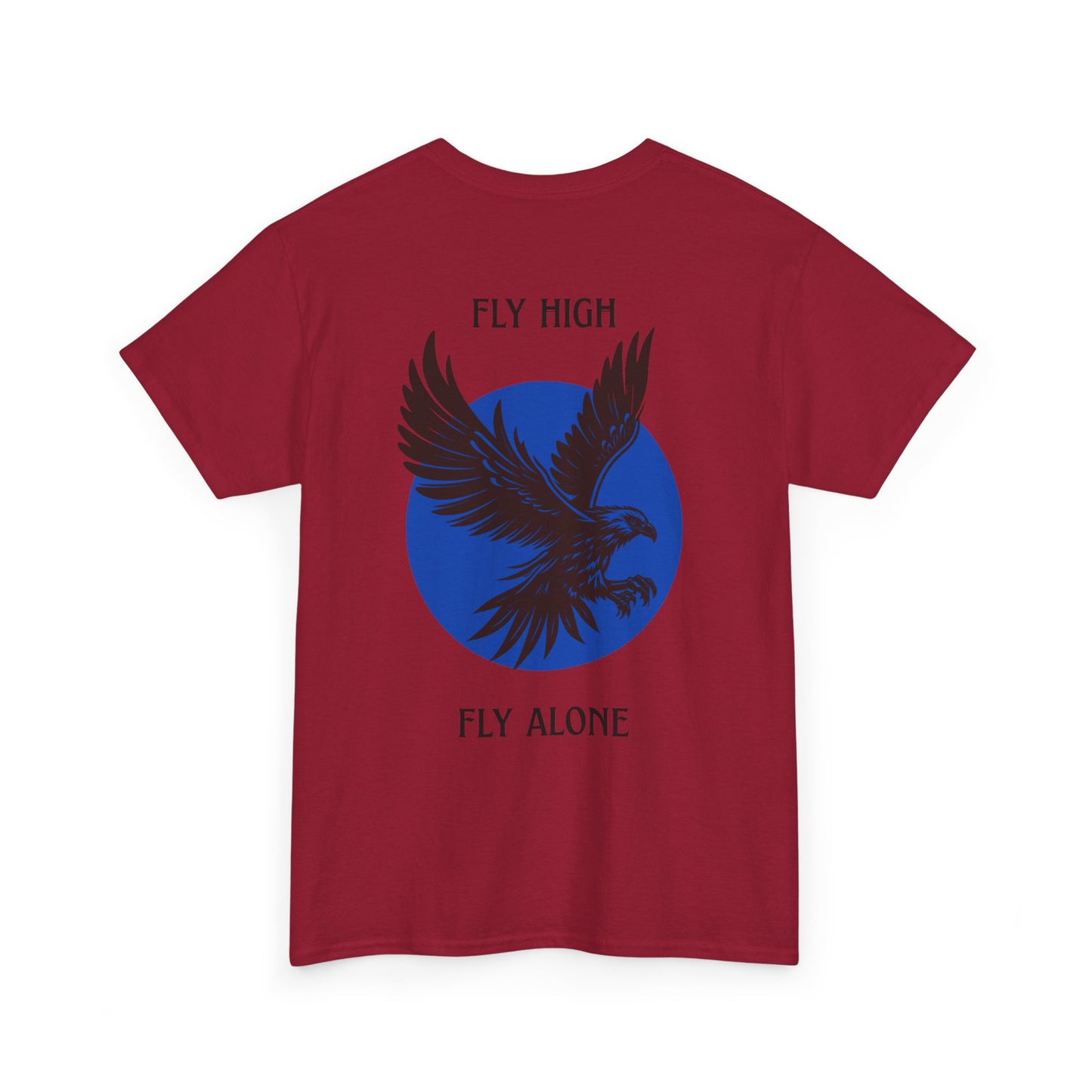Tee Shirt - Fly High Fly Alone Inspirational Quote Design
