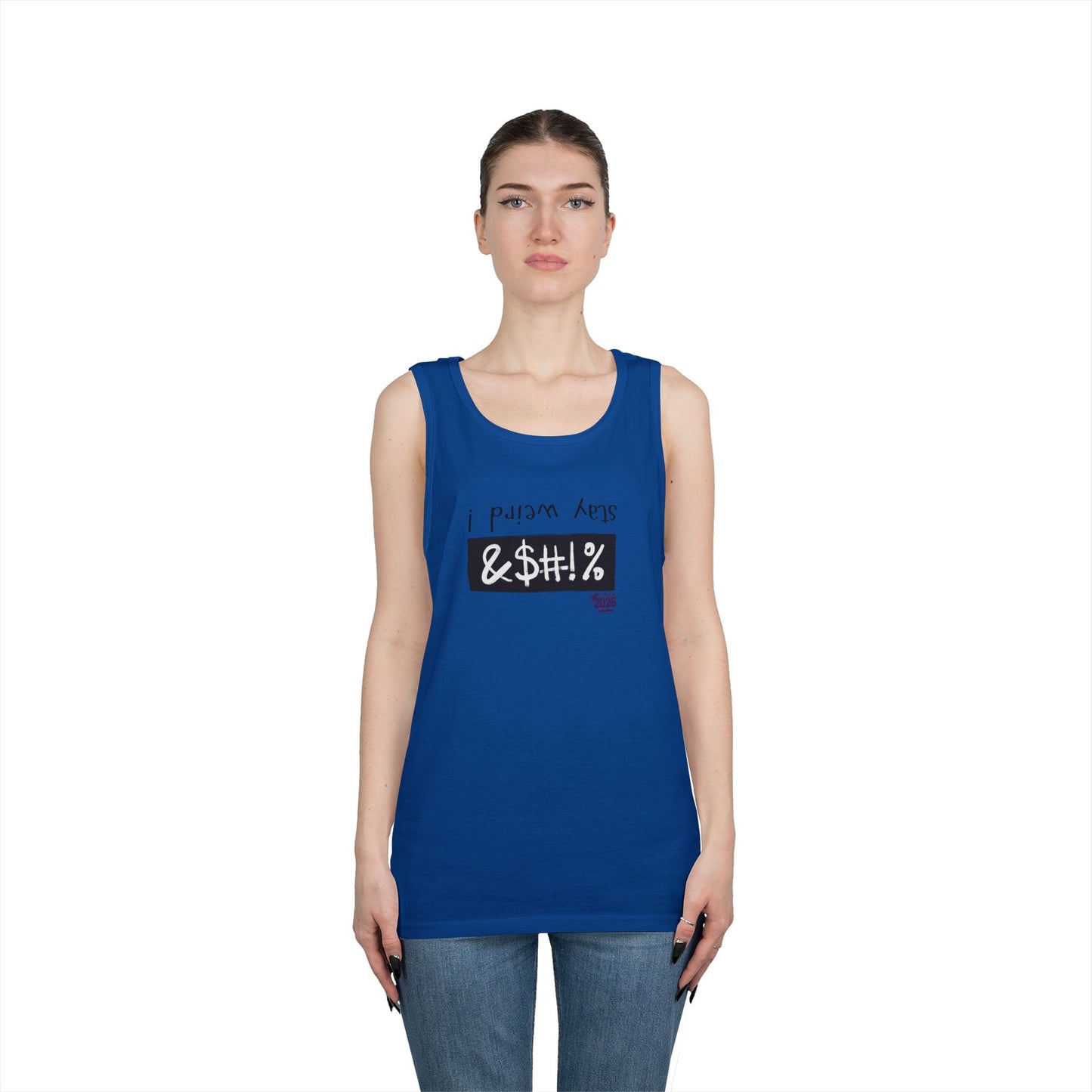 Tank Top - stay weird