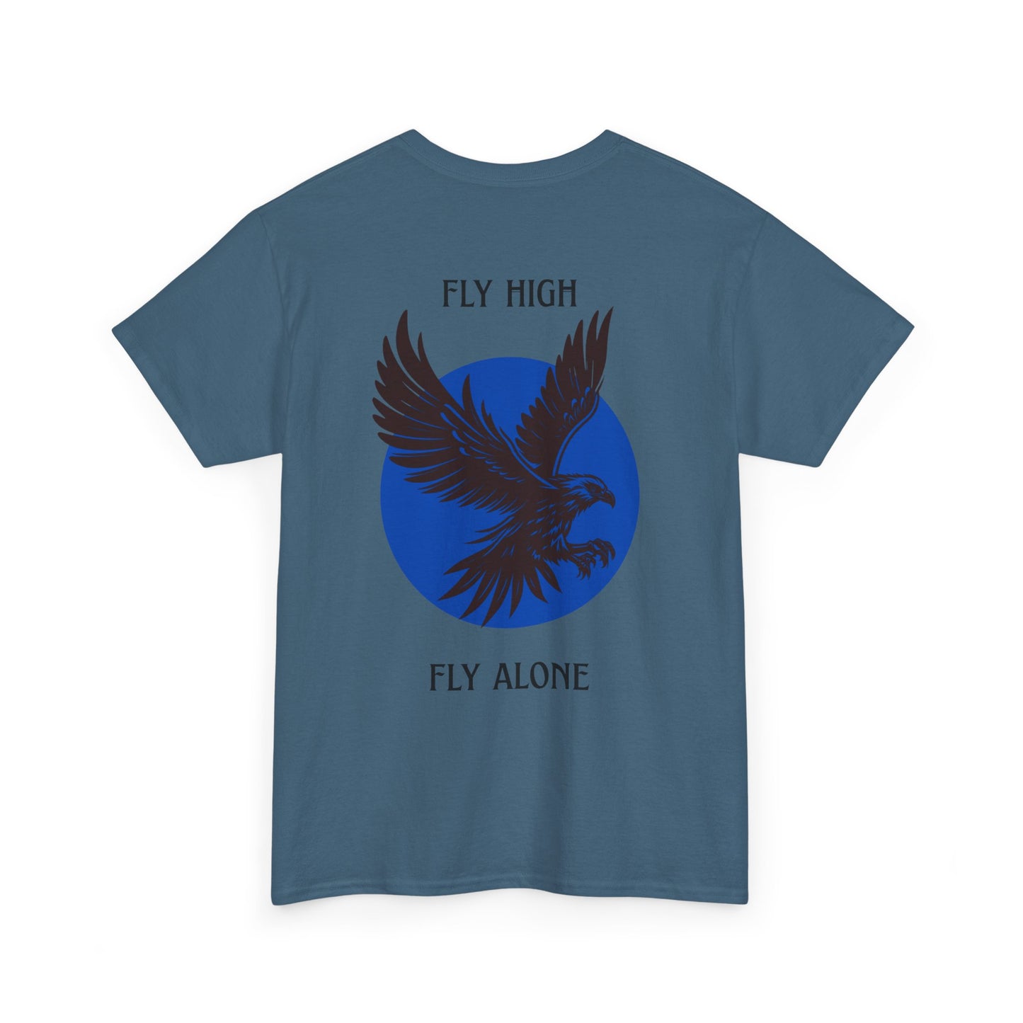 Tee Shirt - Fly High Fly Alone Inspirational Quote Design