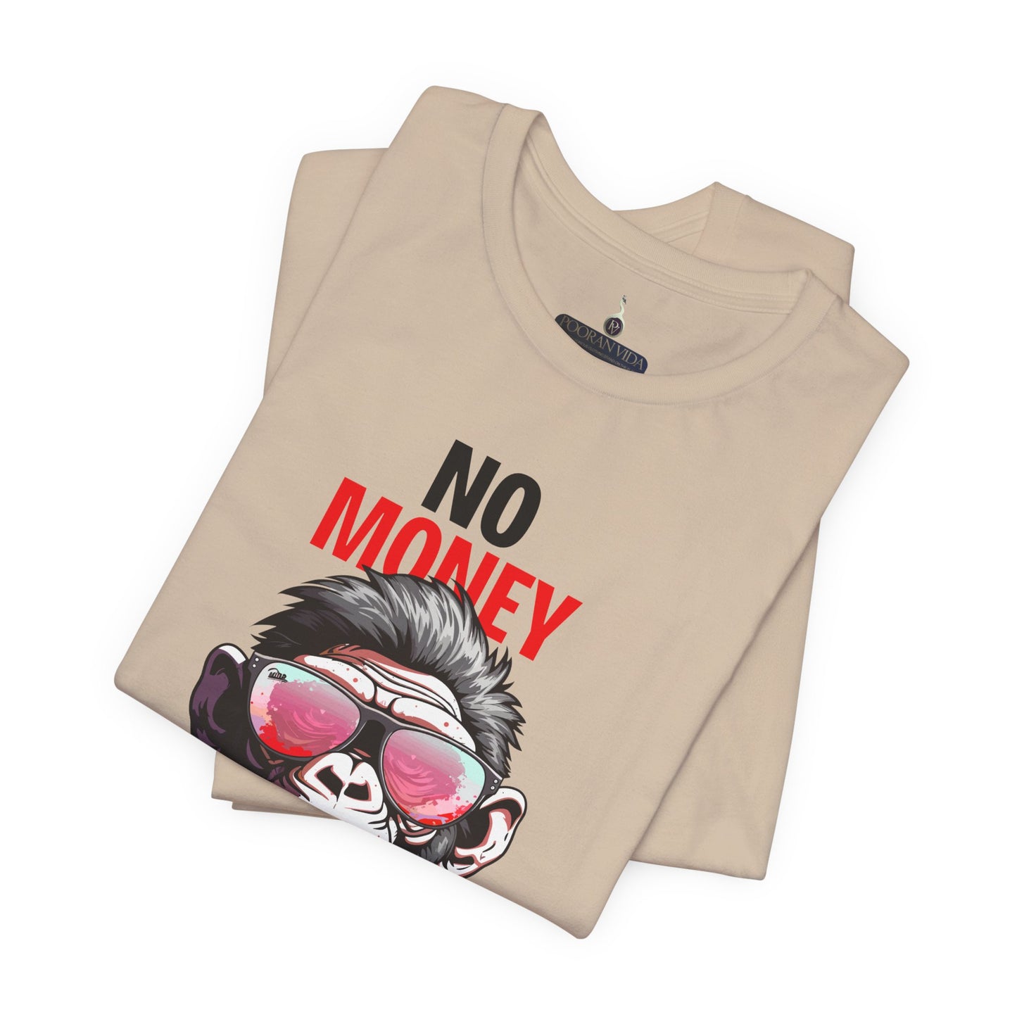 No money life is funny'